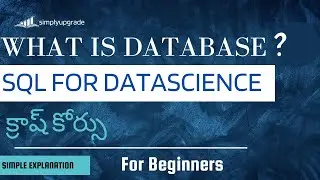 Learn What is Database With Simple Explanation | SQL For Datascience | DBMS | Simplyupgrade