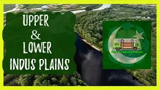 Upper and Lower Indus Plains Easy Revision Guide