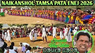 NAIKANSHOL TAMSA PATA ENEJ || SENGEL LEBET PATA || SANTALI VLOG VIDEO ||#kedarmurmu 