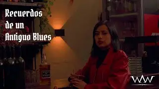 Whisky And Wimmen - Recuerdos de un Antiguo Blues (Video Oficial)