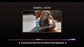 Classic Conversations: Rock & Roll Icon Sheryl Crow