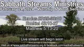 February 24, 2024: Worship & Word Service - Sabbath Streams Ministries