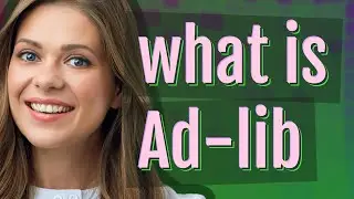 Ad-lib | meaning of Ad-lib