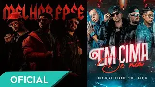 All-Star Brasil - Em cima de mim Feat. Dre-G