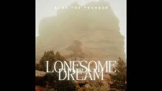 None the Younger - Lonesome Dream