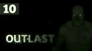 Прохождение OUTLAST &mdash; Часть 10: Вниз за камерой