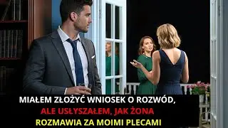 Byłem o krok od rozwodu. Wtedy podsłuchałem, co żona mówiła o mnie przyjaciółce.