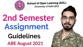 SOL Second Semester Assignment Guidelines ABE August 2021 #solassignment