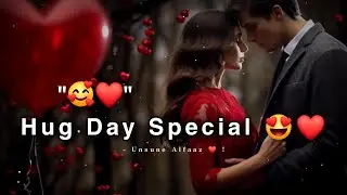 Happy Hug Day My Love...😘❤! Hug Day Special Status 2025 | Happy Hug Day Status Video | Love Poetry |