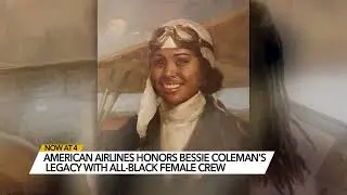 All-Black women crew operates American Airlines flight in honor of trailblazer Bessie Coleman
