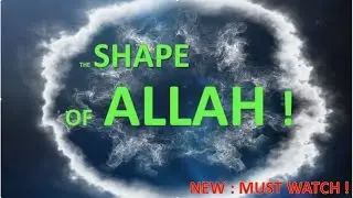 Shape of Allah REVEALED in new dimension !!! (debate)