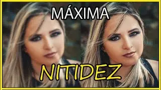 Como aplicar NITIDEZ M&Aacute;XIMA