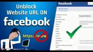 How To Unblock A Website on Facebook in 2020 Unblock URL on Facebook