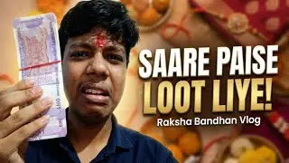 Saare paise loot liye😭 | Raksha Bandhan  | Halla vlogs