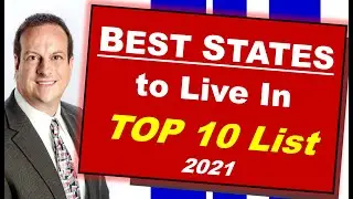 BEST STATES to Live in for 2021. TOP 10 LIST