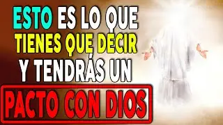 PACTO CON DIOS &iquest;Conf&iacute;as en &Eacute;L Haz esta PODEROSA Oraci&oacute;n y VER&Aacute;S LOS RESULTADOS - La Voz de DIOS