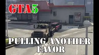 Grand Theft Auto V: PULLING ANOTHER FAVOR