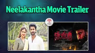 Neelakantha Movie Trailer Launch Press Meet Grand celebrations #MasterMahendran, #NeelakanthaT