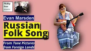 Evan Marsden: Russian Folk Song