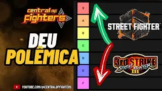 DEU POLÊMICA! Montamos a TIER LIST de TODOS os Street Fighter feat @BrunoChrosS