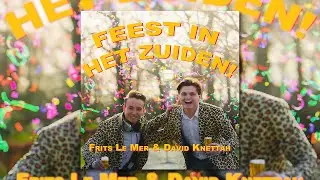Frits Le Mer & David Knettah - FEEST IN HET ZUIDEN!