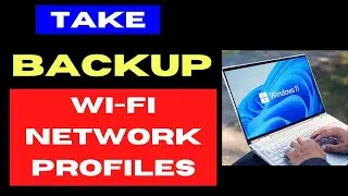 Backup WiFi Network Profiles in Windows 11 / 10
