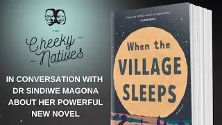 When the Village Sleep: A conversation with Sindiwe Magona