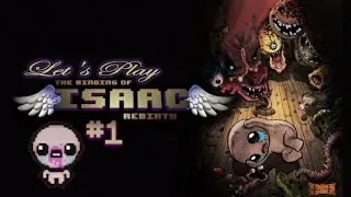 The Binding of Isaac: Rebirth - Part 1 (Isaac)