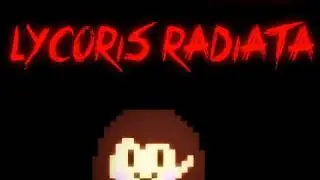 LYCORIS RADIATA (Vlochem's Take) - Storyshift MEGALOVANIA