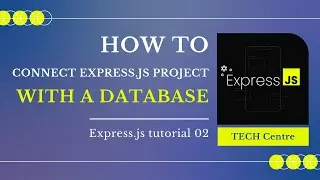 How to connect express js project with a database