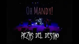Piezas del Destino - Oh Mandy! Official Music Video