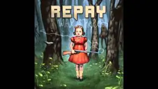 REPAY - War Is Here (Audio)
