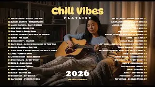 2026 Chill Vibes Playlist 🎵🎧 | Acoustic Cover English Song | Those Eyes, All I Ask, Heather