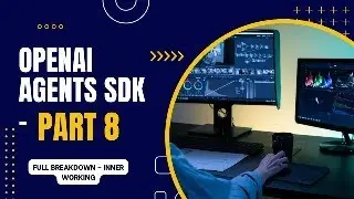 OpenAI Agents SDK Live Coding (Part 8) | Full Inner Workings in Action with Code