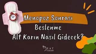 Menopoz Sonrası Beslenme Nasıl Olur? Alt Karın Yağları Nasıl Gider?