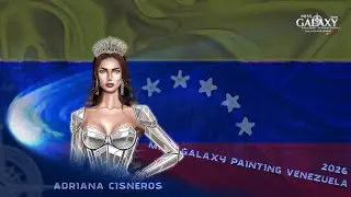 THE VIDEO INTRODUCTION | ADRIANA CISNEROS | MISS GALAXY PAINTING VENEZUELA 🇻🇪 2026