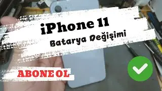 iPhone 11 Batarya Değişimi/iPhone 11 Battery Change