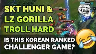 SKT T1 Huni and LZ Gorilla Troll Hard | LOL Funny Moments