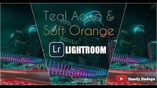 TEAL AQUA & SOFT ORANGE TONE - LIGHTROOM