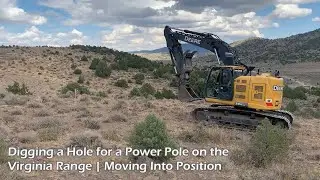Digging a Hole for a Power Pole on the Virginia Range | Moving Into Position