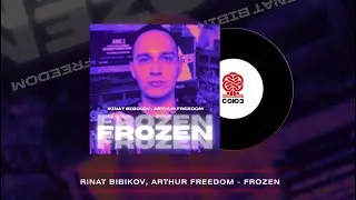 Rinat Bibikov, Arthur Freedom - Frozen (2023)