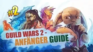 Guild Wars 2 für Anfänger #2 Rassen und Klassen