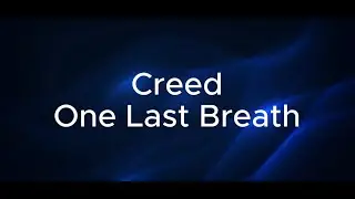 Creed - One Last Breath
