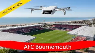 Экскурсия по стадиону &laquo;Дин Корт&raquo; с воздуха ⚽ 4K Drone Cinematic 076 AFC Bournemouth