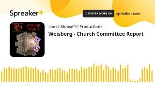 Weisberg - Church Committee Report