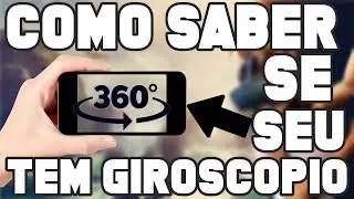 COMO SABER SE SEU CELULAR TEM GIROSCOPIO