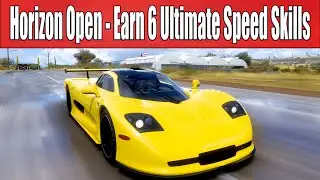 Forza Horizon 5 Horizon Open - Earn 6 Ultimate Speed Skills in Horizon Open Custom Racing