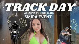 MY FIRST TRACK DAY |SMIRA EVENT ARIZONA
