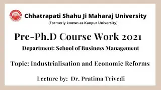 Industrialisation and Economic Reforms | School of Business Management | CSJMU Kanpur