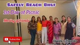 Safely reach bhuj -kutch | meeting of friends| day start with bhuj sightseeing 